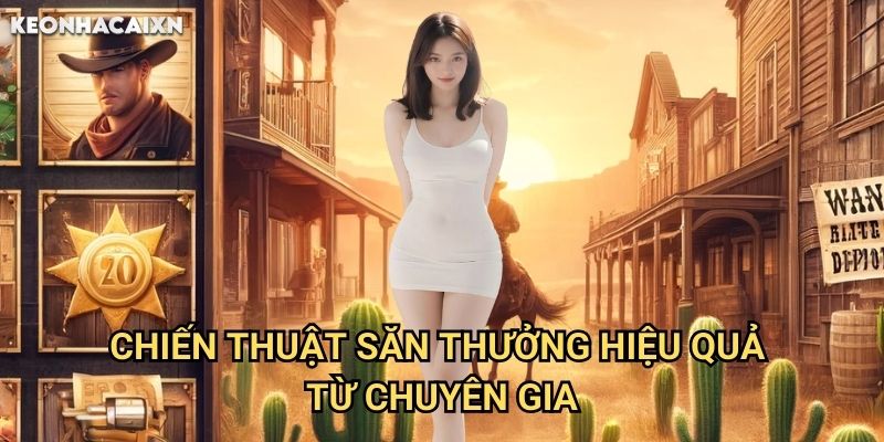 Cao Bồi Viễn Tây Kèo nhà cái xn: Hướng dẫn chinh phục miền tây hoang dã 2 Chiến thuật săn thưởng hiệu quả từ chuyên gia