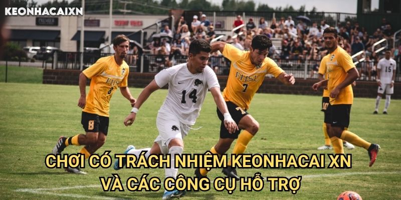 Chơi Có Trách Nhiệm Keonhacai xn: Hướng Dẫn Cá Cược An Toàn Và Lành Mạnh 2 Chơi Có Trách Nhiệm Keonhacai xn Và Các Công Cụ Hỗ Trợ