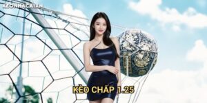 Kèo Chấp 1.25 Keonhacai xn: Phân Tích Sâu Và Cách Tính Tiền Thưởng