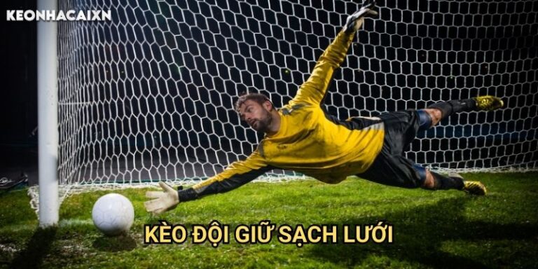 Kèo Đội Giữ Sạch Lưới Keonhacai xn: Phân Tích Phòng Ngự Đội Bóng