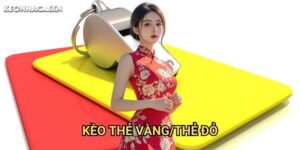 Kèo Thẻ Vàng/Thẻ Đỏ Keonhacai xn: Phân Tích Yếu Tố Ảnh Hưởng