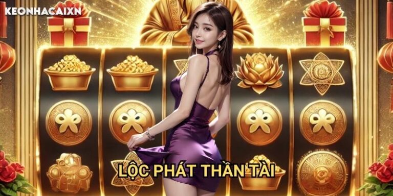 Lộc Phát Thần Tài Kèo nhà cái xn: Bí quyết gọi thần tài đến nhà mỗi ngày