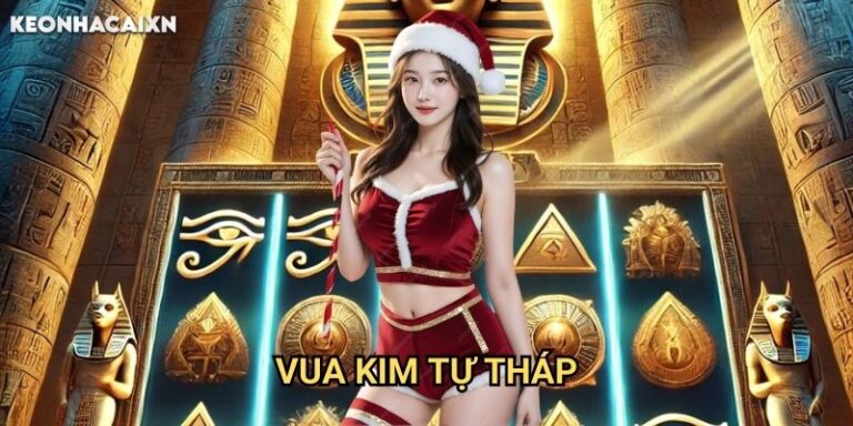 Vua Kim Tự Tháp Kèo nhà cái xn: Khám phá bí mật lăng mộ pharaoh cổ đại
